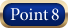 Point 8